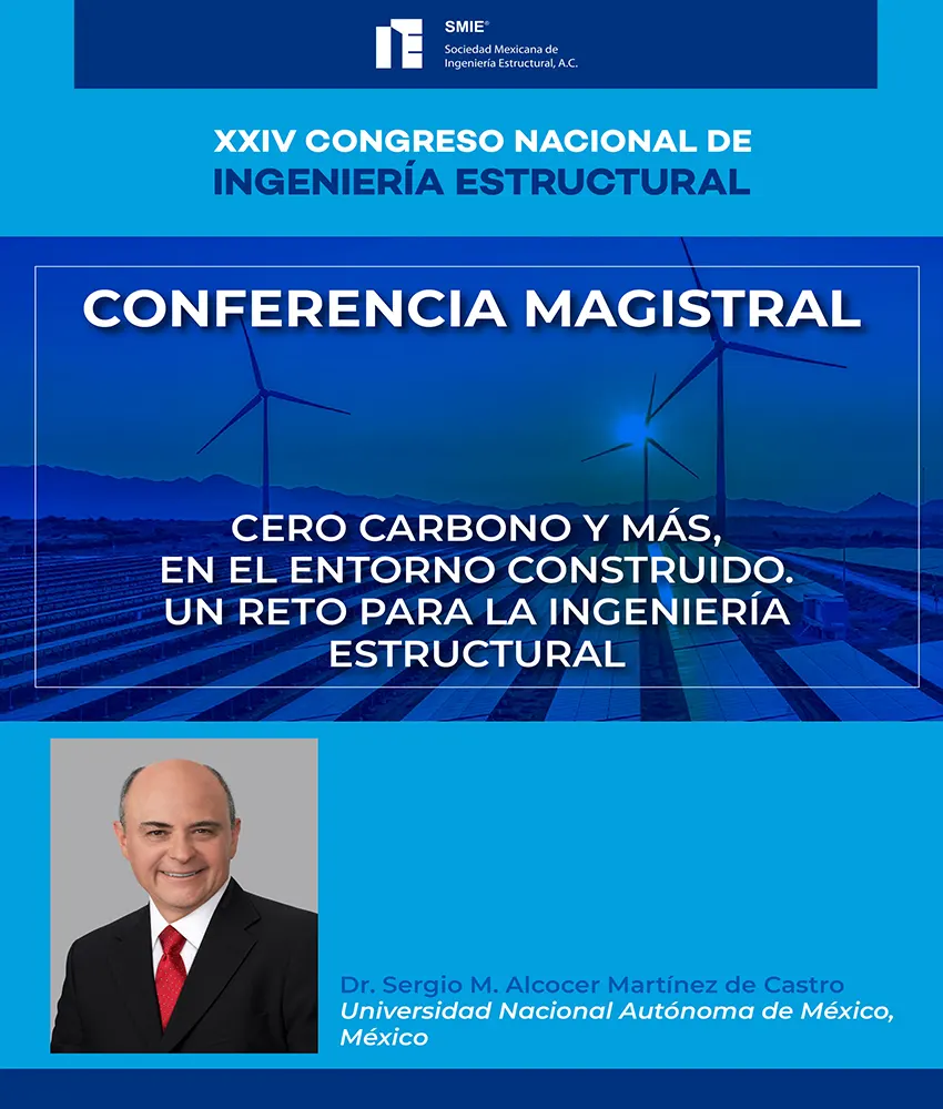 conferencia magistral, cnie 2024, cero carbono y más, en el entorno construido. Un reto para la ingeniería estructural, méxico, cancún, 2024